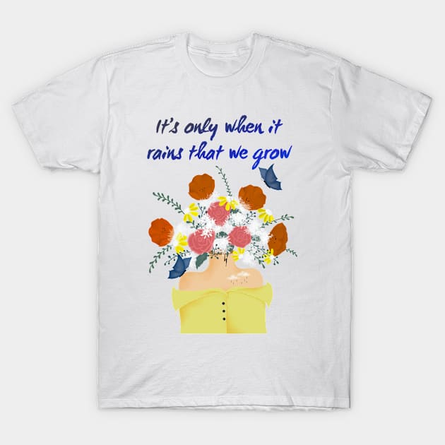 Inspirational quotes T-Shirt by Shanuarts 